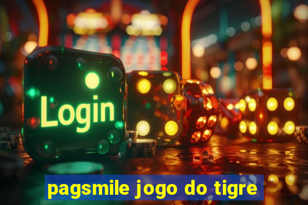 pagsmile jogo do tigre